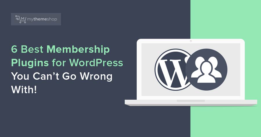 6 Best Membership Plugins for WordPress You Can’t Go Wrong With! 6 Best Membership Plugins for WordPress You Can’t Go Wrong With!